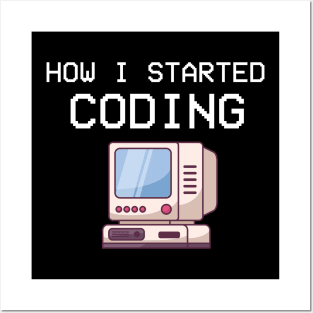 How I Started Coding Coder Software Engineer App Developer Posters and Art